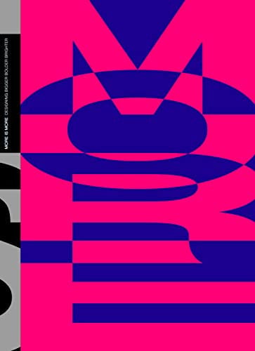 More Is More:designing Bigger,bolder & Brighter
