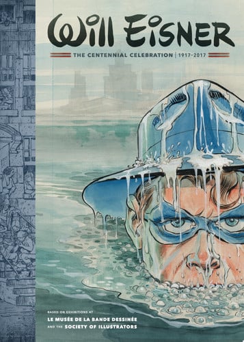 Will Eisner: The Centennial Celebration 1917-2017