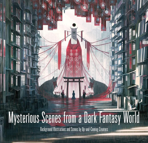 Mysterious Scenes from a Dark Fantasy World: Background Illustrations and Scenes by Up-and-Coming Creators