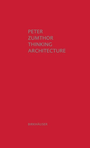 Peter Zumthor Thinking Architecture 3rd Edition