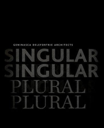 Singular & Plural : Geninasca Delefortrie Architecture