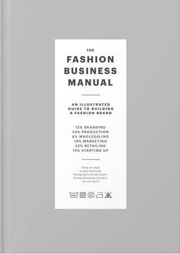 The Fashion Business Manual : An Illustrated Guide to Building a Fashion Brand