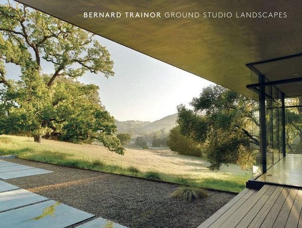 Bernard Trainor : Ground Studio Landscapes