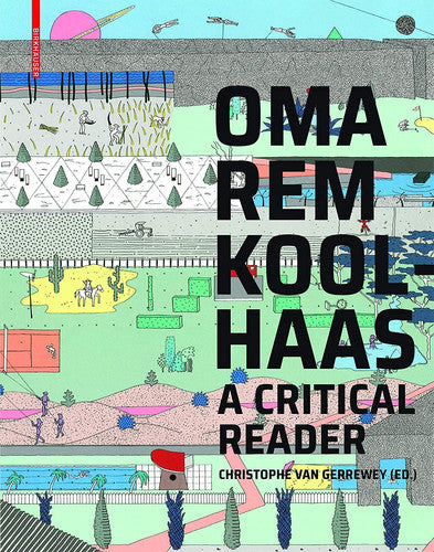 OMA/Rem Koolhaas(ARCHITECTURE) : A Critical Reader from 'Delirious New York' to 'S,M,L,XL'