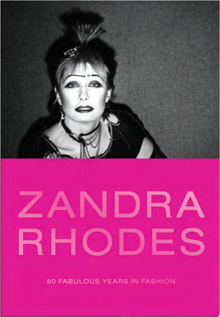 Zandra Rhodes: 50 Fabulous Years in Fashion