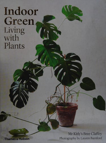 Indoor Green : Living with Plants