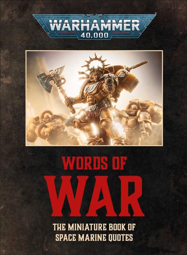 Warhammer 40,000: Words Of War: The Miniature Book Of Space