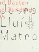 Josep Lluis Mateo : Ideas and Buildings, 1992-95