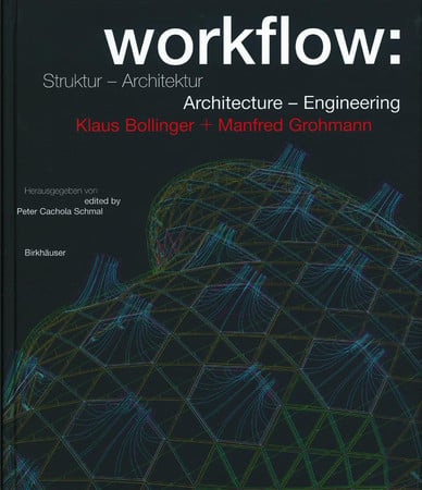 Workflow Struktur - Architektur, Architecture - Engineering : Architecture - Engineering : Klaus Bollinger + Manfred Grohmann