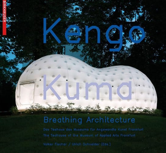 Kengo Kuma - Breathing Architecture: The Teahouse Of The Museum Of Applied Arts Frankfurt