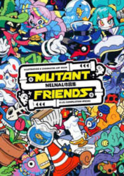 Nelnal Works Collection Mutant Friends