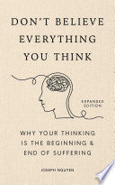 Don't Believe Everything You Think (expanded Edition)