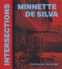 Minnette De Silva: Intersections