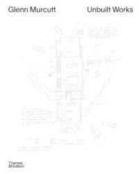Glenn Murcutt: Unbuilt Works(architecture)
