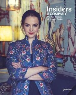 Insiders & Company : The New Artisans of Interior Design