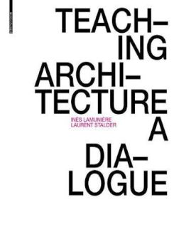 Teaching Architecture : A Dialogue