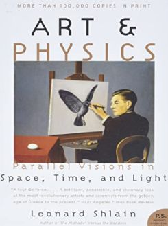 Art & Physics Parallel Visions In Space, Time, And Light