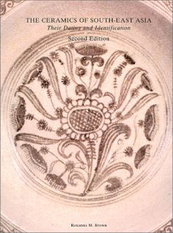 The Ceramics of Southeast Asia : Their Dating and Identification