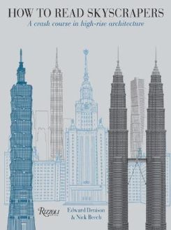 How to Read Skyscrapers : A Crash Course in High-Rise Architecture