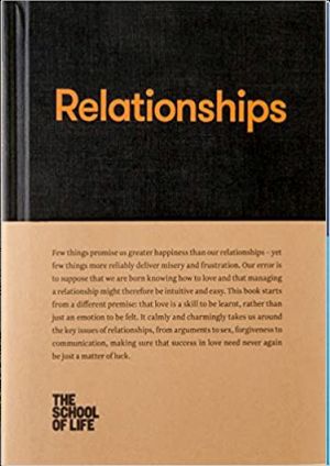 Relationships (The School of Life Library)